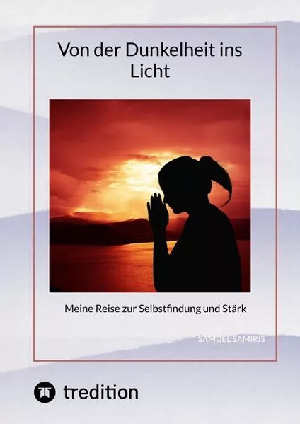 Cover: Von der Dunkelheit ins Licht