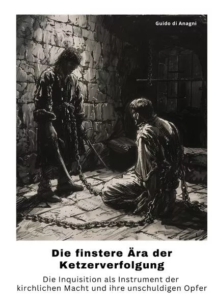 Cover: Die finstere Ära der Ketzerverfolgung