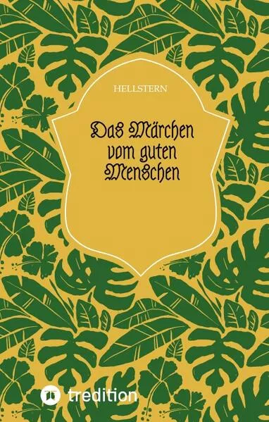 Das Märchen vom guten Menschen