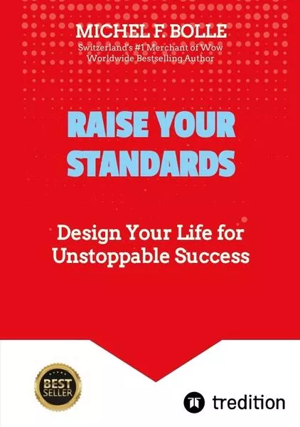 RAISE YOUR STANDARDS