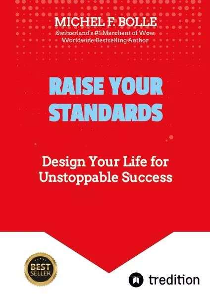 RAISE YOUR STANDARDS