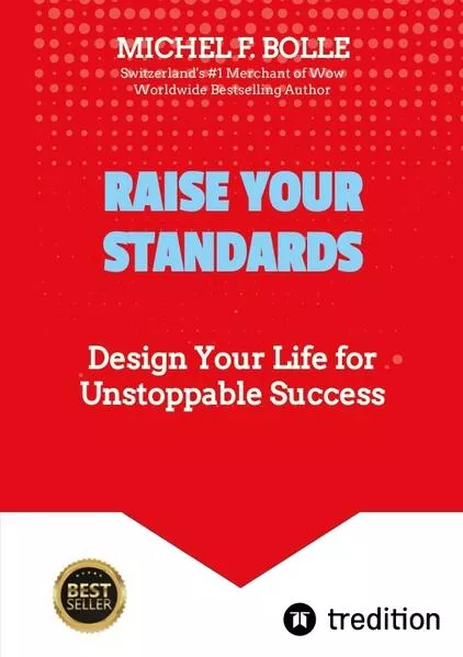 RAISE YOUR STANDARDS