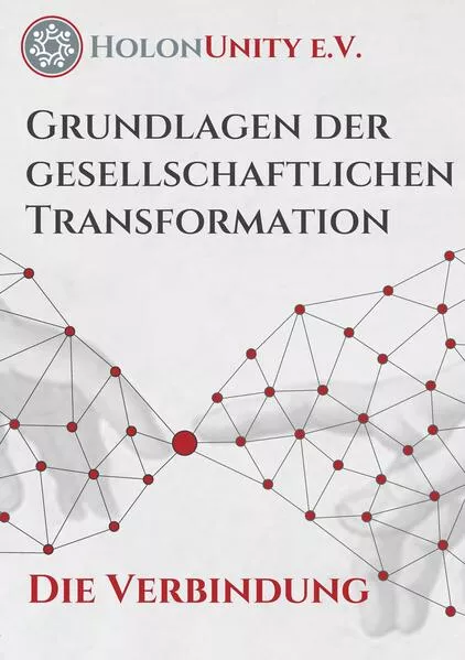 Cover: Grundlagen der gesellschaftlichen Transformation - Die Verbindung