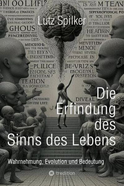 Die Erfindung des Sinns des Lebens</a>