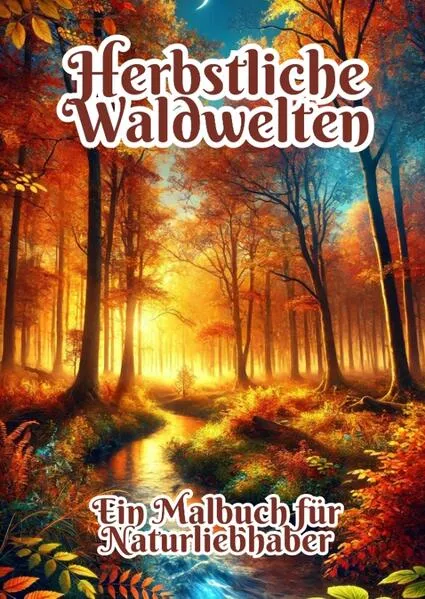 Cover: Herbstliche Waldwelten