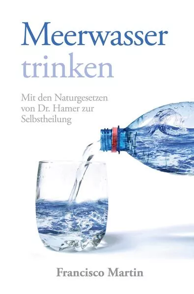 Cover: Meerwasser trinken (zum Kochen und als Heilmittel)