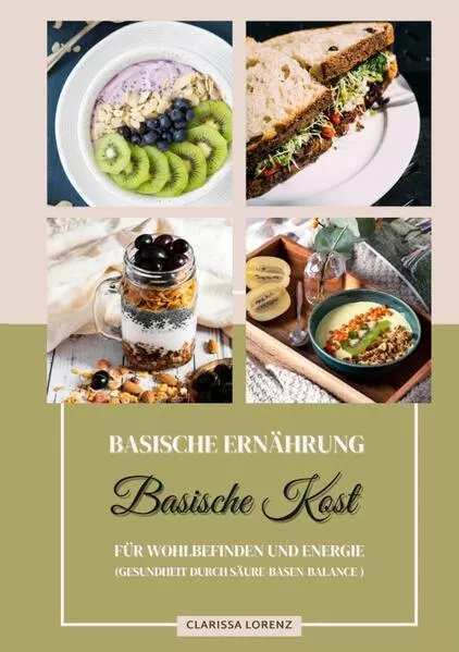 Basische Ernährung: Basische Kost für Wohlbefinden und Energie (Gesundheit durch Säure-Basen-Balance)</a>