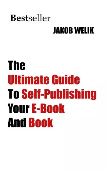 The Ultimate Guide To Self-Publishing Your E-Book And Book</a>