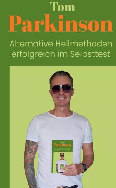 Cover: Tom Parkinson Alternative Heilmethoden erfolgreich im Selbsttest