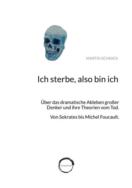 Ich sterbe, also bin ich