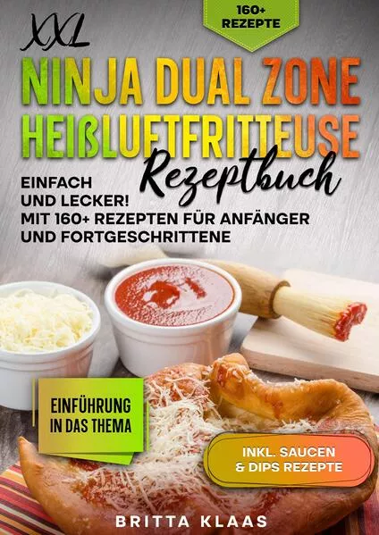 Cover: XXL Ninja Dual Zone Heißluftfritteuse Rezeptbuch