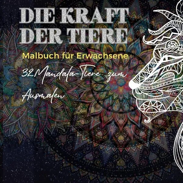 Cover: Mandala Malbuch für Erwachsene: Die Kraft der Tiere