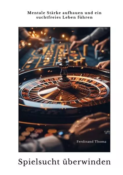 Spielsucht überwinden