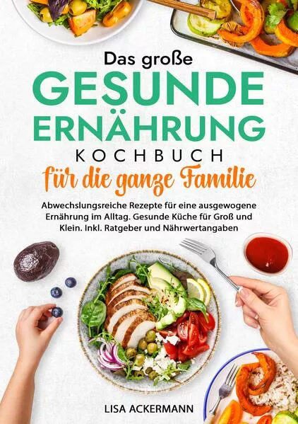 Das große Gesunde Ernährung Kochbuch für die ganze Familie</a>