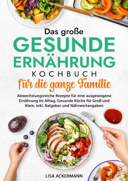 Das große Gesunde Ernährung Kochbuch für die ganze Familie</a>