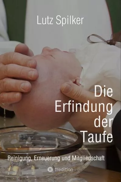 Die Erfindung der Taufe</a>