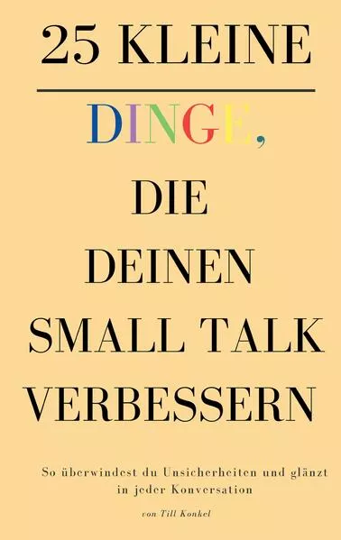 Cover: 25 kleine Dinge, die deinen Small Talk verbessern