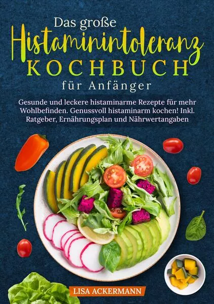 Das große Histaminintoleranz Kochbuch für Anfänger</a>