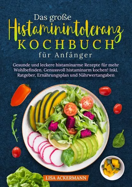 Das große Histaminintoleranz Kochbuch für Anfänger</a>