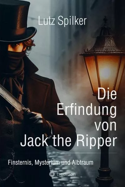 Die Erfindung von Jack the Ripper</a>