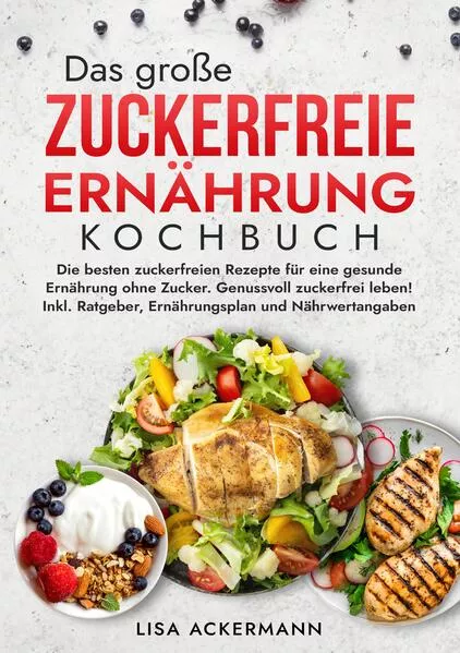 Das große Zuckerfreie Ernährung Kochbuch</a>