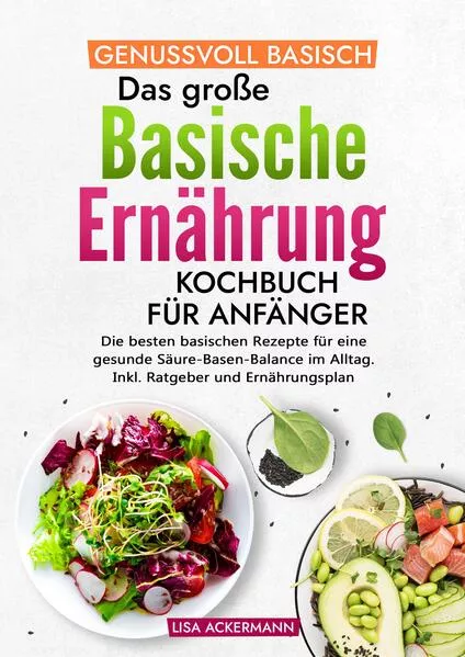 Genussvoll Basisch - Das große Basische Ernährung Kochbuch für Anfänger</a>