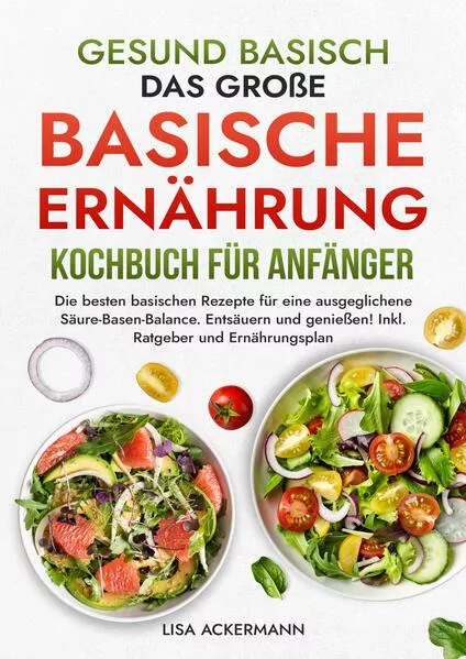 Gesund Basisch - Das große Basische Ernährung Kochbuch für Anfänger</a>