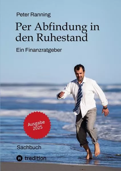 Cover: Per Abfindung in den Ruhestand - Ein Leitfaden zur Optimierung von Abfindungen, Steuern und Sozialversicherungen.