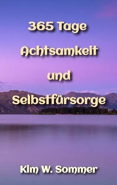 Cover: 365 Tage Achtsamkeit und Selbstfürsorge