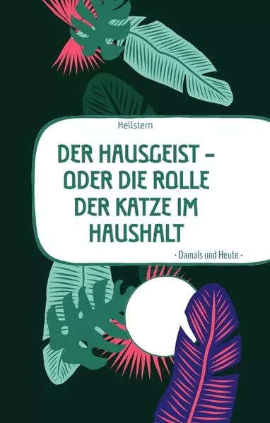 DER HAUSGEIST - Oder die Rolle der Katze im Haushalt