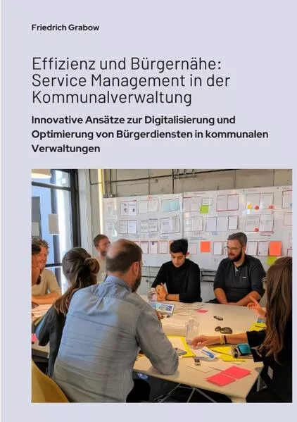 Cover: Effizienz und Bürgernähe: Service Management in der Kommunalverwaltung