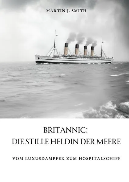 Britannic: Die stille Heldin der Meere