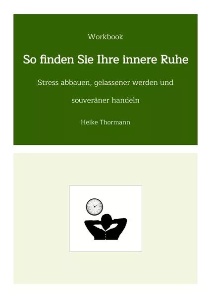 Workbook: So finden Sie Ihre innere Ruhe</a>