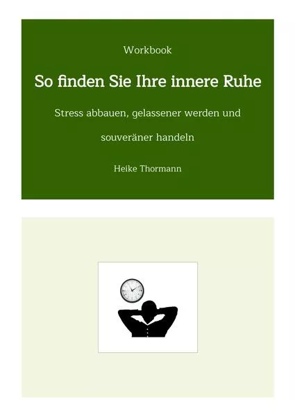 Workbook: So finden Sie Ihre innere Ruhe</a>