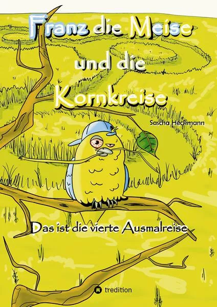 Cover: Franz die Meise und die Kornkreise