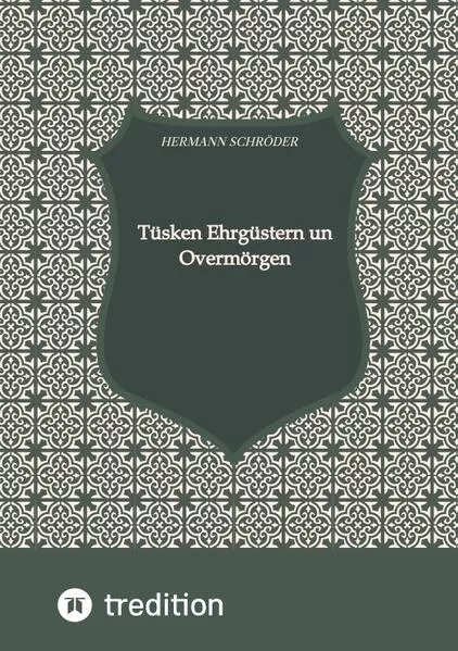 Tüsken Ehrgüstern un Overmörgen</a>