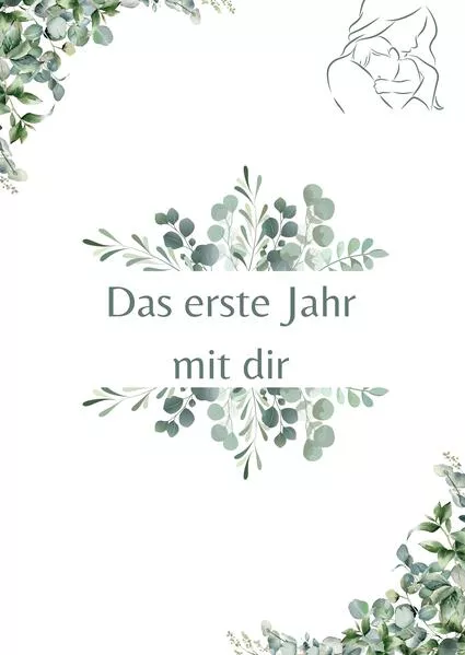 Cover: Das erste Jahr mit dir