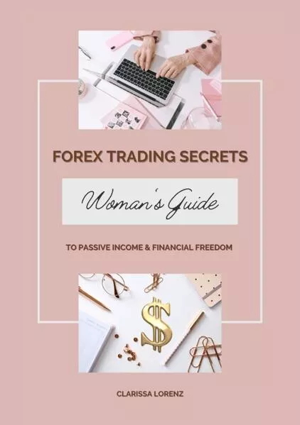 Forex Trading Secrets: Woman’s Guide to Passive Income and Financial Freedom</a>