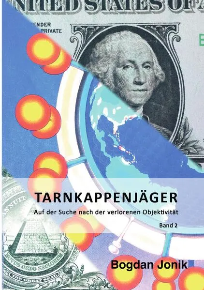 Cover: Tarnkappen-Jäger: Auf der Suche nach der verlorenen Objektivtät