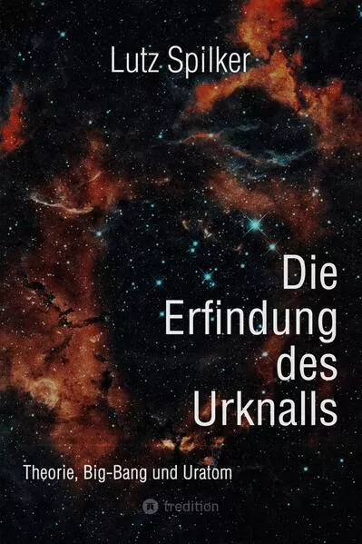 Die Erfindung des Urknalls</a>