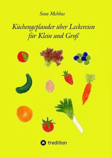 Cover: Küchengeplauder über Leckereien für Klein und Groß