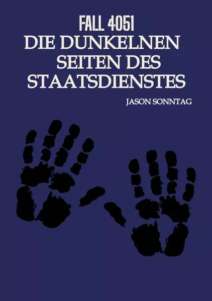 Cover: Fall 4051 Die Dunkle Seite des Staatsdienstes