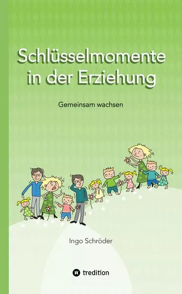 Cover: Schlüsselmomente in der Erziehung