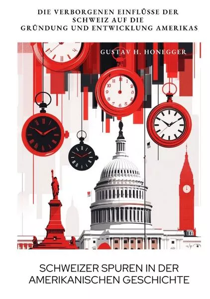 Cover: Schweizer Spuren in der amerikanischen Geschichte