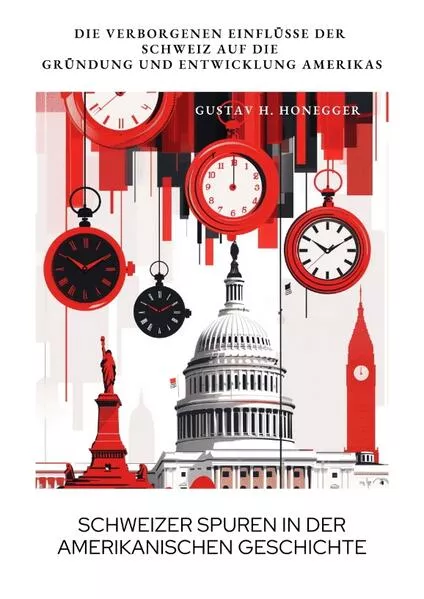 Schweizer Spuren in der amerikanischen Geschichte