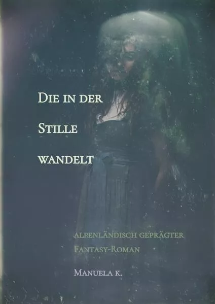 Die in der Stille wandelt