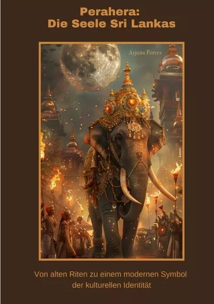 Cover: Perahera: Die Seele Sri Lankas