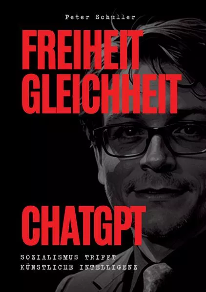 Cover: Freiheit, Gleichheit, ChatGPT