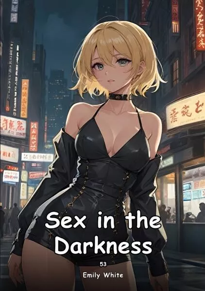 Cover: Sex in the Darkness. 53