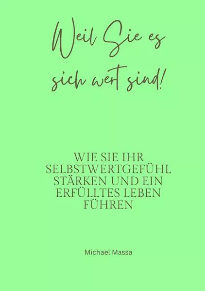 Cover: Weil Sie es sich wert sind!